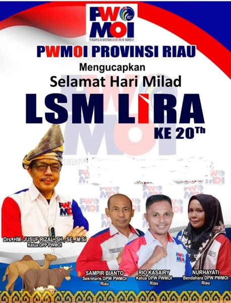 DPW PWMOI Riau : Selamat Milad Ke 20 LSM LIRA, Terus Berbuat Untuk Rakyat