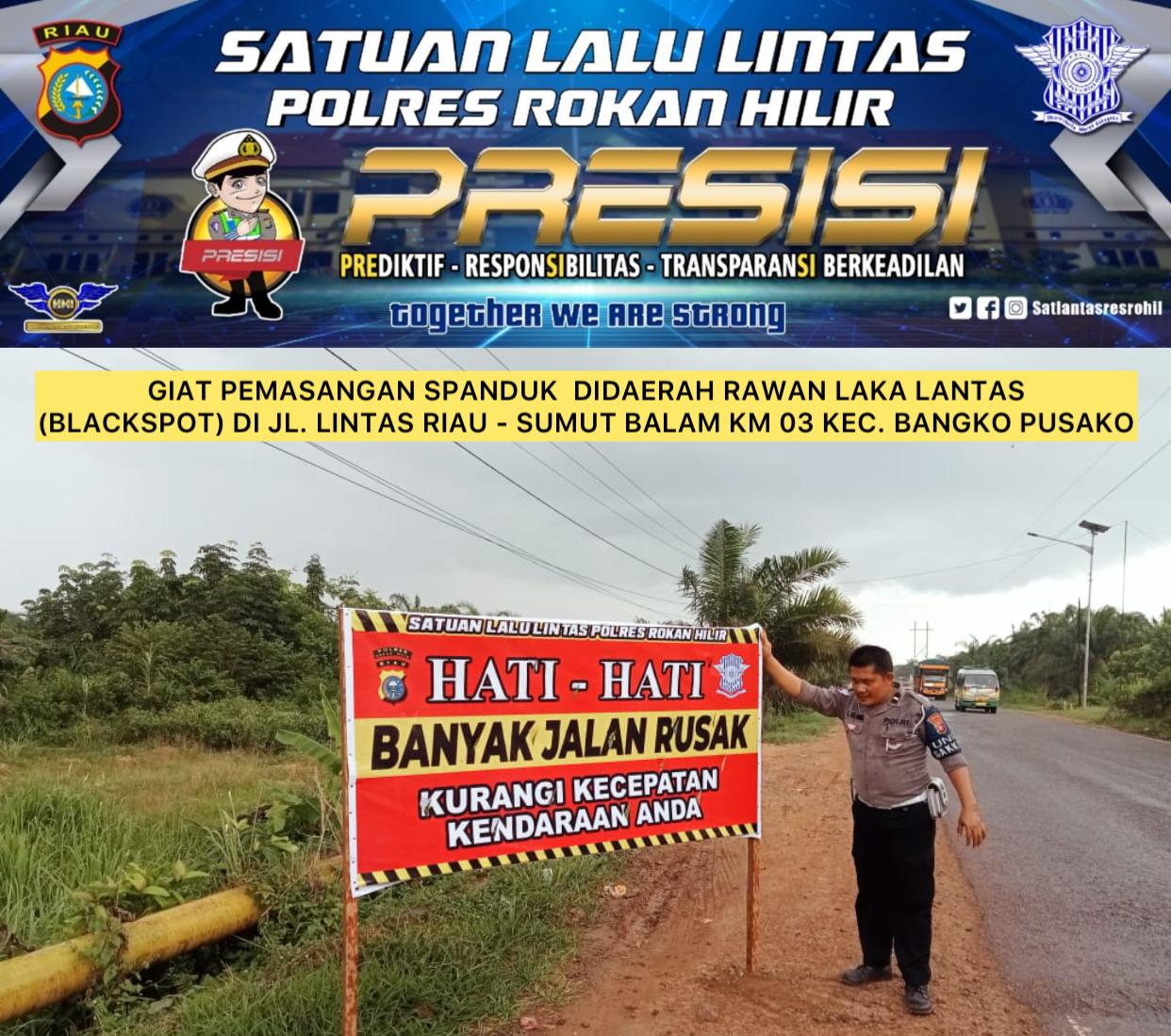Cegah Laka, Satlantas Polres Rohil Kembali Pasang Spanduk Himbauan Daerah Rawan