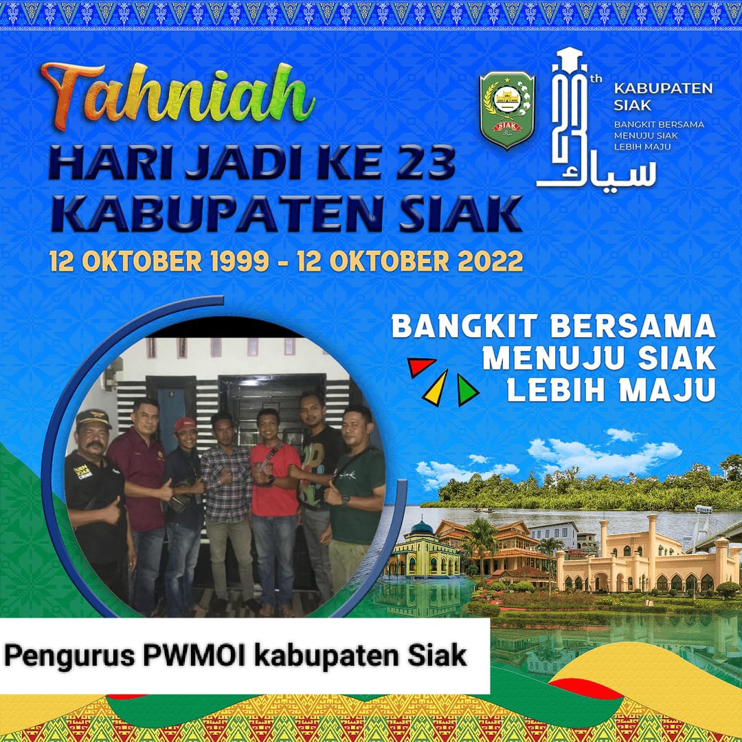 Pengurus PWMOI kabupaten Siak ucapkan Selamat hari Jadi kabupaten Siak ke -23